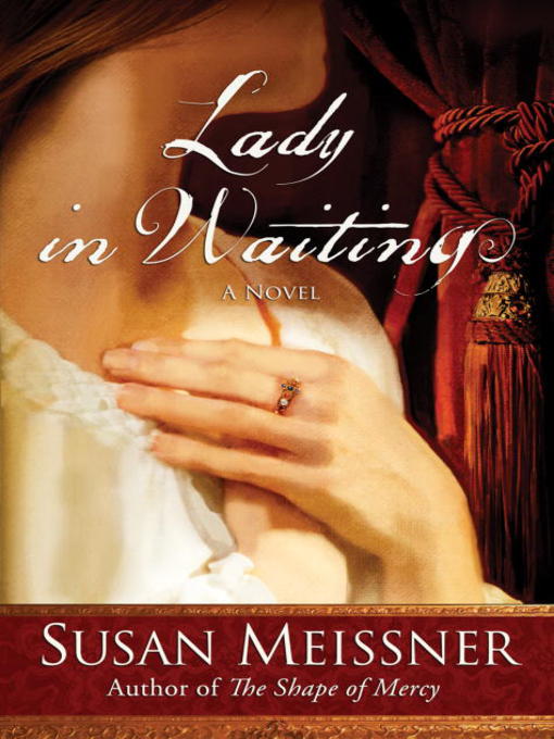 Title details for Lady in Waiting by Susan Meissner - Wait list